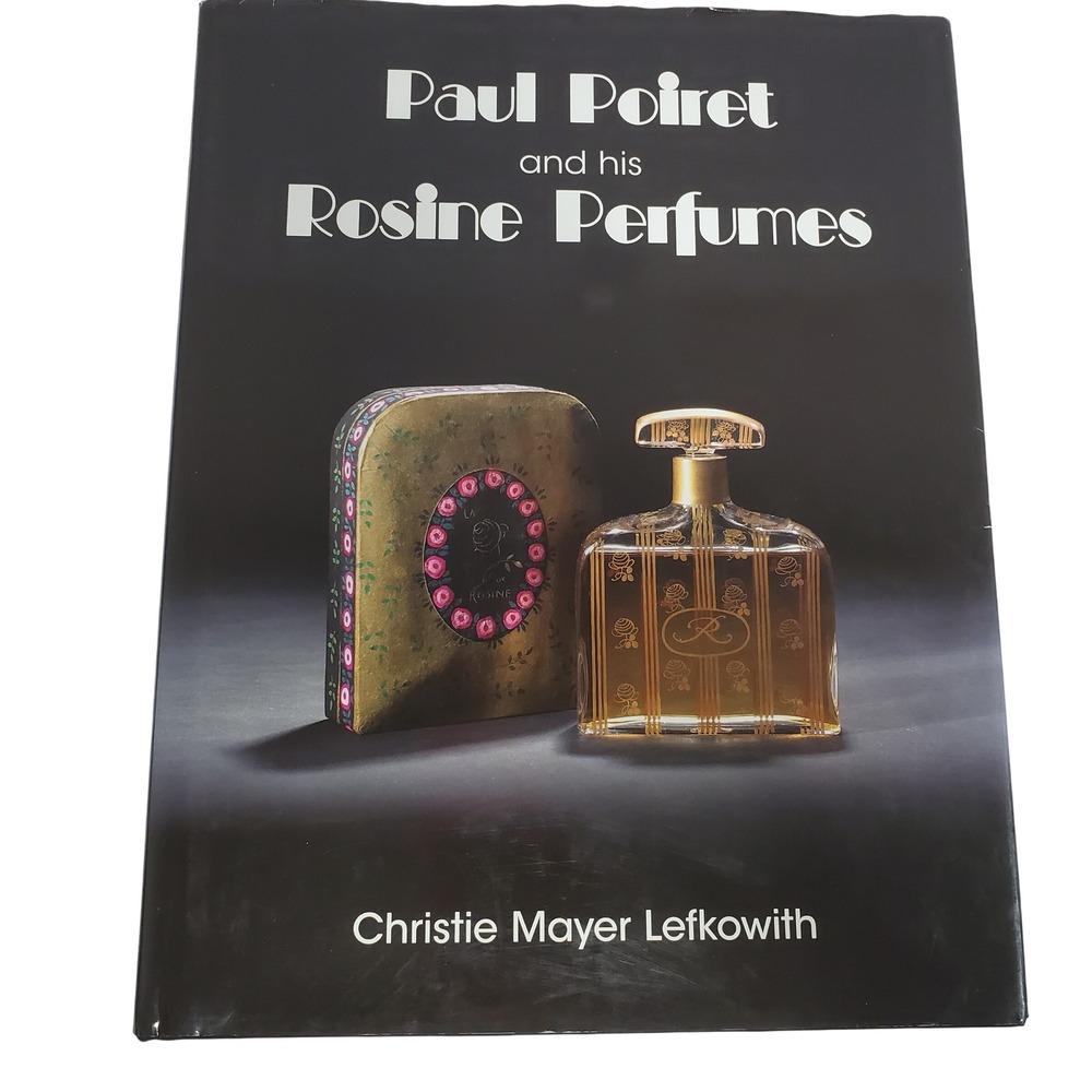Paul Poiret and his Rosine Perfumes Christie Mayer Lefkowith Signed HC 2007